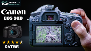 Canon EOS 90D Review And Specification