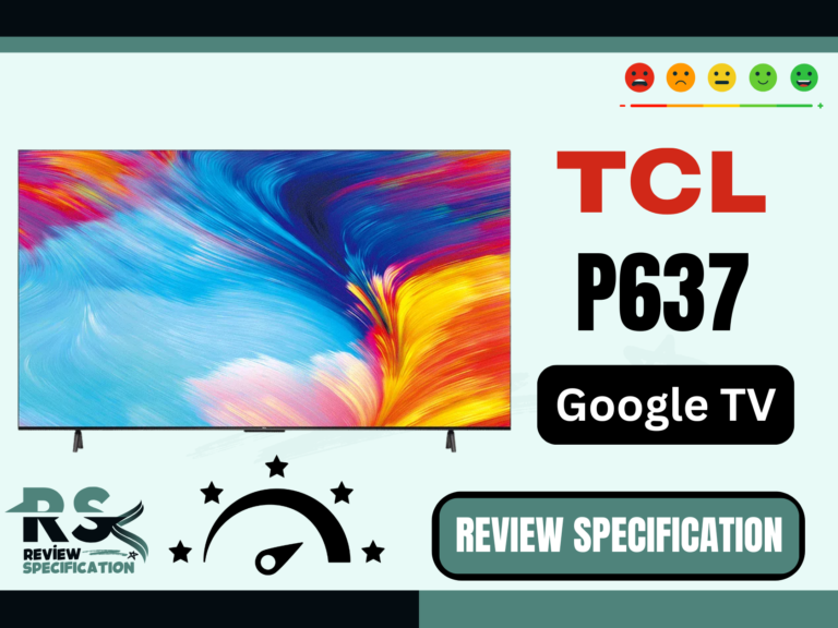 TCL P637 Review And Specification