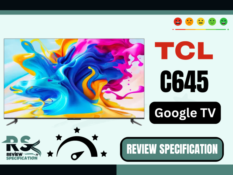 TCL C645 Review And Specification