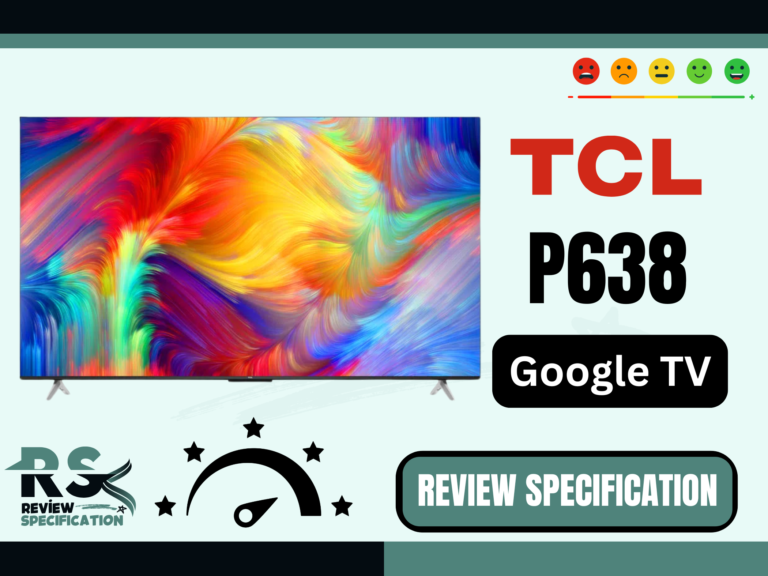 TCL P638 Review And Specification