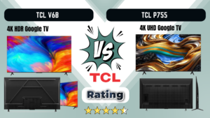 TCL V6B vs P755 Which Best